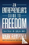 Rampolla, Mark - An Entrepreneur's Guide to Freedom