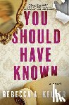Keller, Rebecca A. - You Should Have Known