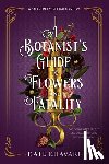 Khavari, Kate - A Botanist's Guide to Flowers and Fatality