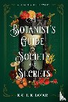 Khavari, Kate - A Botanist's Guide to Society and Secrets