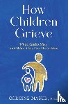 Masur, Corinne - How Children Grieve