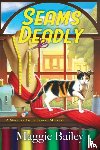 Bailey, Maggie - Seams Deadly