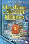 Blackburn, Maggie - Once Upon a Seaside Murder