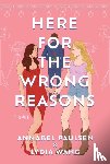 Paulsen, Annabel, Wang, Lydia - Here for the Wrong Reasons
