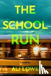 Lowe, Ali - The School Run