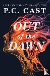 Cast, P. C. - Out of the Dawn