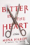 Hardy, Mina - Bitter Is the Heart