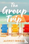 Ingram, Audrey - The Group Trip