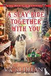 Delany, Vicki - A Slay Ride Together With You