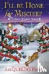 Frost, Jacqueline - I'll be Home for Mischief