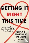 Walters, Orna, Walters, Matthew - Getting it Right This Time