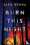 Kenna, Alex - Burn this Night