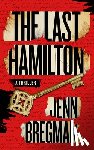 Bregman, Jenn - The Last Hamilton