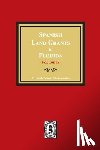 Administration, Work Progress - Spanish Land Grants in Florida, 1787-1793. (Volume #3)