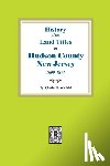 Winfield, Charles H. - History of the Land Titles in Hudson County, New Jersey, 1609-1871