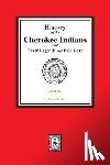 Starr, Emmett - History of the Cherokee Indians and their Legends and Folk Lore