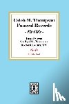 Marsh, Helen - Caleb M. Thompson Funeral Records, 1940's. Volume #3