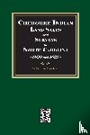 Pruitt, Albert Bruce - Cherokee Indian Land Sales and Surveys in North Carolina, 1820-1827
