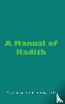 Muhammad, Maulana - A Manual of Hadith