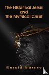 Gerald Massey - The Historical Jesus And The Mythical Christ Paperback