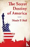 Manly P Hall - The Secret Destiny of America