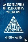By Albert Mackey - An Encyclopedia Of Freemasonry Vol 1