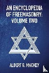 By Albert Mackey - An Encyclopedia Of Freemasonry Vol 2