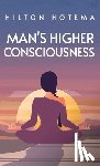 Hotema, Hilton - Man's Higher Consciousness Hardcover