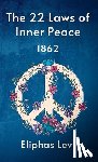 Levi, Eliphas - 22 Laws Of Inner Peace Hardcover