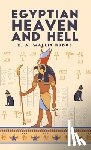 Budge, E A Wallis - Egyptian Heaven and Hell, Volume 1