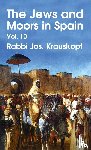 Krauskopf, Rabbi Jos - Jews and Moors in Spain, Vol. 10 Hardcover