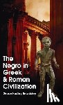 Beardsley, Grace H. - Negro In Greek And Roman Civilization Hardcover
