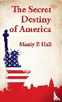 Hall, Manly P - Secret Destiny of America Hardcover