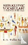 Budge, E. A. Wallis - Hieroglyphic Vocabulary Hardcover