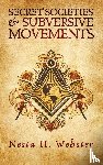 Webster, Nesta H. - Secret Societies And Subversive Movement Hardcover