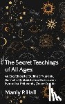 Hall, Manly P - The Secret Teachings of All Ages