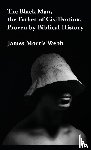 James Morris Webb - The Black Man, the Father of Civilization Proven by Biblical History Hardcover