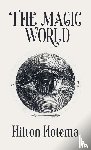 By Hilton Hotema - The Magic World Hardcover