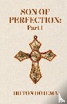 By Hilton Hotema - Son Of Perfection Part 1 Hardcover