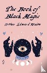 By Arthur Edward White - The Book Of Black Magic