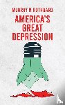 Murray N. Rothbard - America's Great Depression Hardcover