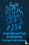 George B. Bridgman - Constructive Anatomy