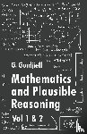 George Polya - Mathematics and Plausible Reasoning