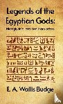 E. A. Wallis Budge - Legends of the Egyptian Gods