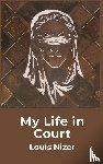 Louis Nizer - My Life in Court