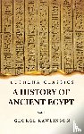 George Rawlinson, M. A. - History of Ancient Egypt Vol 1