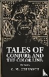 By: Charles Waddell Chesnutt - Tales of Conjure and The Color Line
