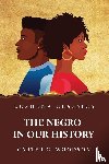 by Carter G. Woodson - The Negro in Our History