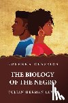 Julian Herman Lewis - The Biology of the Negro