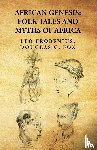 Leo Frobenius, Douglas C. Fox - African Genesis